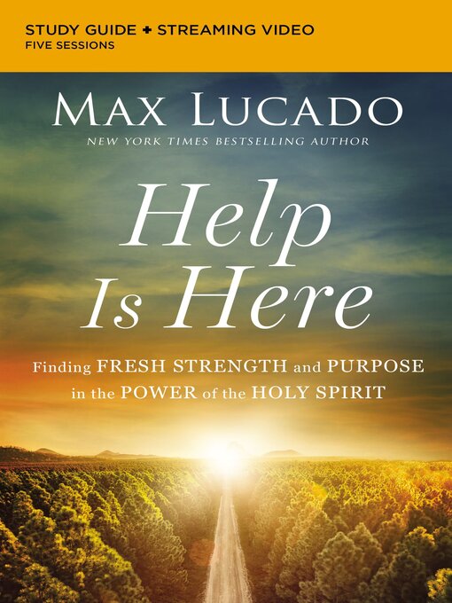 Title details for Help Is Here Bible Study Guide plus Streaming Video by Max Lucado - Available